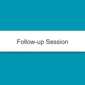 Follow-up Session