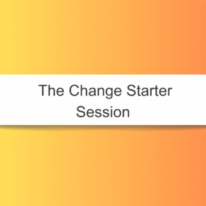 The Change Starter Session